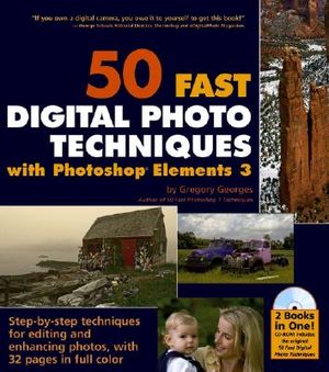 50 Fast Digital Photo Techniques with Photoshop Elements 3 [With CD-ROM] image number 0