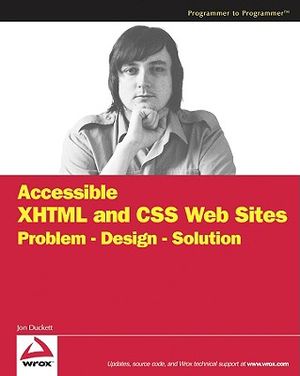 Accessible XHTML and CSS Web Sites: Problem - Design - Solution image number 0