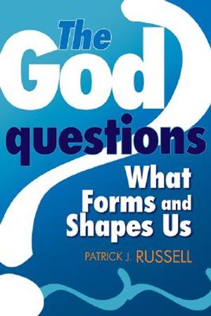 The God Questions: What Forms and Shapes Us image number 0