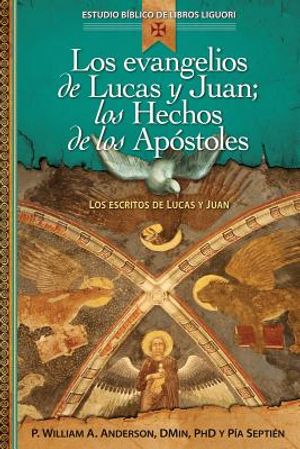 Los Evangelios de Lucas Y Juan; Los Hechos de Los Ap&oacute;stoles: Proclamaci&oacute;n Universal de la Buena Noticia: El Verbo Se Hizo Carne image number 0