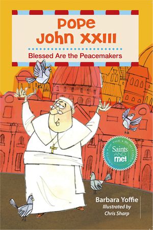 Pope John XXIII: Blessed Are the Peacemakers image number 0