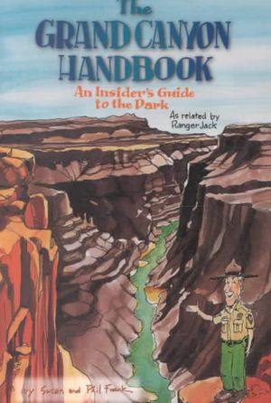 The Grand Canyon Handbook: An Insider's Guide to the Park, as Related by Ranger Jack image number 0
