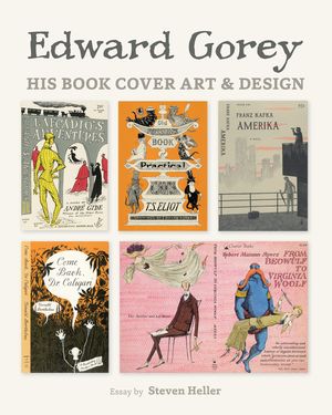 Edward Gorey: His Book Cover Art & Design image number 0
