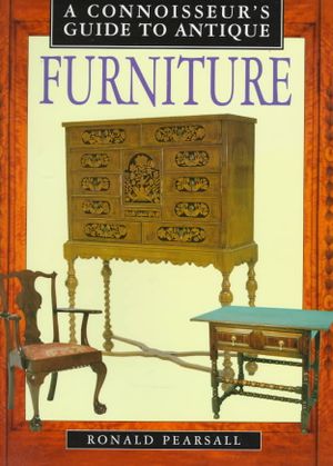 A Connoisseurs Guide to Antique Furniture image number 0