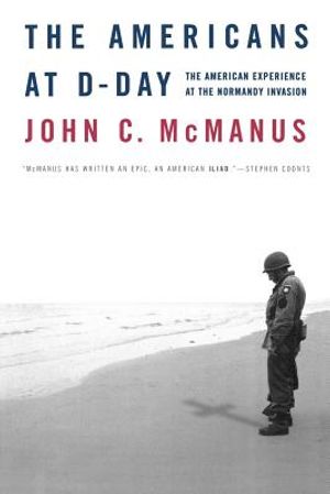 The Americans at D-Day: The American Experience at the Normandy Invasion image number 0