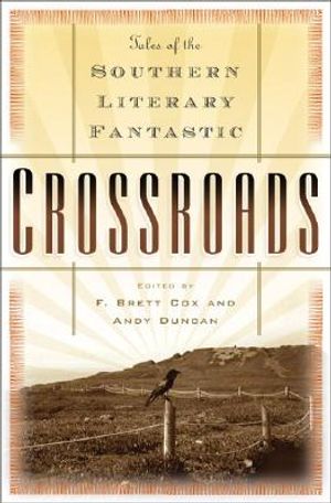 Crossroads: Tales of the Southern Literary Fantastic image number 0