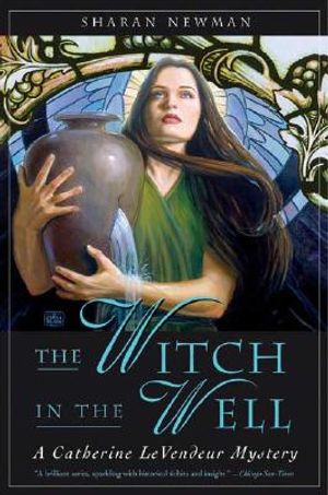 The Witch in the Well: A Catherine Levendeur Mystery image number 0