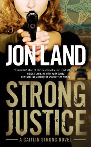 Strong Justice: A Caitlin Strong Novel image number 0