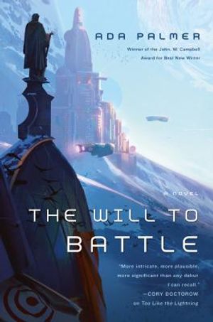 The Will to Battle: Book 3 of Terra Ignota image number 0