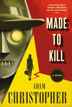 Made to Kill: A Ray Electromatic Mystery image number 0
