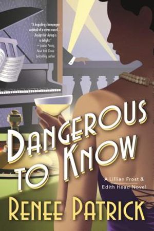 Dangerous to Know: A Lillian Frost & Edith Head Novel image number 0