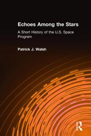 Echoes Among the Stars: A Short History of the U.S. Space Program: A Short History of the U.S. Space Program image number 0