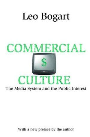 Commercial Culture: The Media System and the Public Interest image number 0