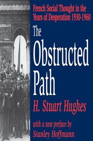 The Obstructed Path: French Social Thought in the Years of Desperation 1930-1960 image number 0