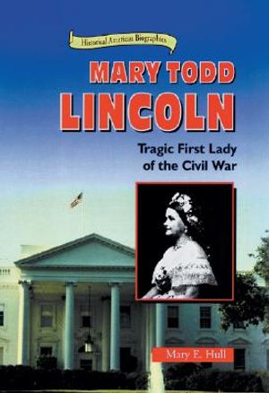 Mary Todd Lincoln: Tragic First Lady of the Civil War image number 0
