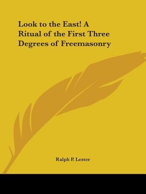 Look to the East! A Ritual of the First Three Degrees of Freemasonry image number 0