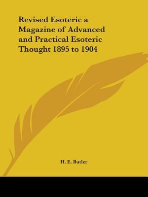 Revised Esoteric a Magazine of Advanced and Practical Esoteric Thought 1895 to 1904 image number 0