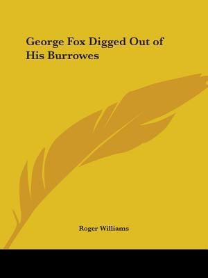 George Fox Digged Out of His Burrowes image number 0