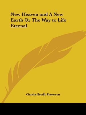 New Heaven and A New Earth Or The Way to Life Eternal image number 0