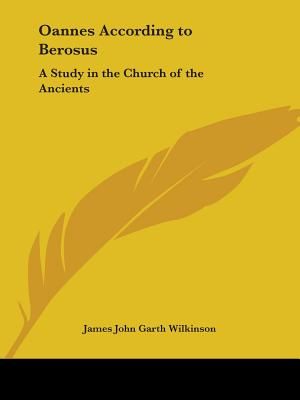 Oannes According to Berosus: A Study in the Church of the Ancients image number 0