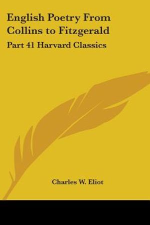 English Poetry from Collins to Fitzgerald: Part 41 Harvard Classics image number 0