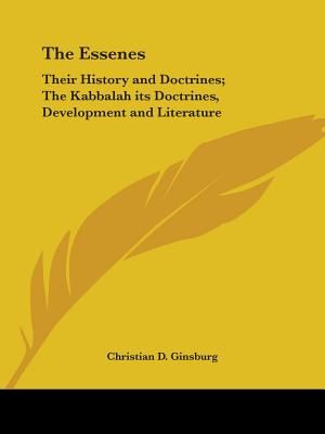 The Essenes: Their History and Doctrines; The Kabbalah its Doctrines, Development and Literature image number 0