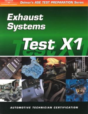 ASE Test Prep Series -- Automobile (X1): Exhaust Systems image number 0