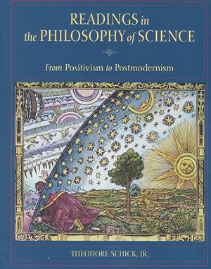 Readings in the Philosophy of Science: From Positivism to Postmodernism image number 0
