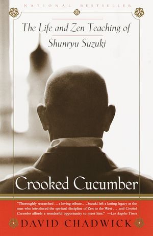 Crooked Cucumber: The Life and Teaching of Shunryu Suzuki image number 0