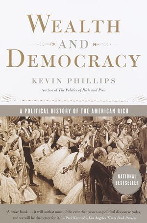 Wealth and Democracy: A Political History of the American Rich image number 0