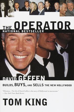 The Operator: David Geffen Builds, Buys, and Sells the New Hollywood image number 0