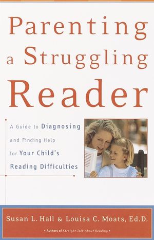 Parenting a Struggling Reader: A Guide to Diagnosing and Finding Help for Your Child's Reading Difficulties image number 0