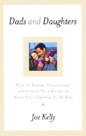 Dads and Daughters: How to Inspire, Understand, and Support Your Daughter image number 0