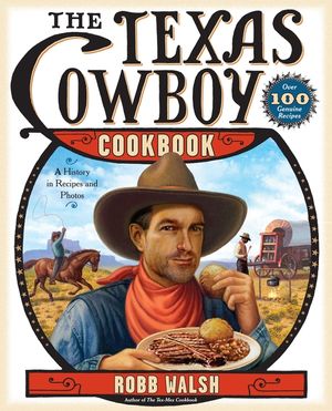 The Texas Cowboy Cookbook: A History in Recipes and Photos image number 0