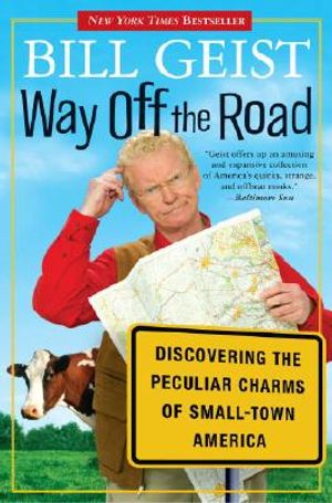 Way Off the Road: Discovering the Peculiar Charms of Small Town America image number 0