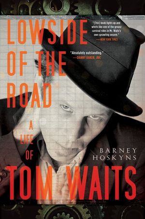 Lowside of the Road: A Life of Tom Waits image number 0