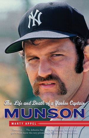 Munson: The Life and Death of a Yankee Captain image number 0