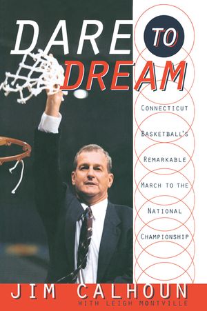 Dare to Dream: Connecticut Basketball's Remarkable March to the National Championship image number 0