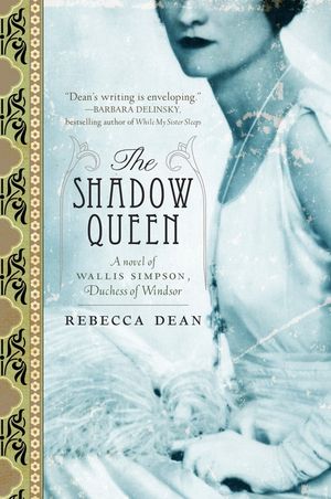 The Shadow Queen: A Novel of Wallis Simpson, Duchess of Windsor image number 0