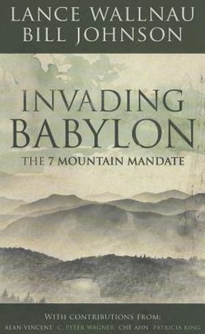 Invading Babylon: The 7 Mountain Mandate image number 0