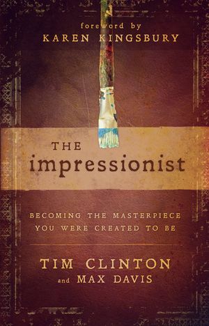The Impressionist: Becoming the Masterpiece You Were Created to Be image number 0