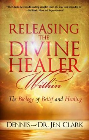 Releasing the Divine Healer Within: The Biology of Belief and Healing image number 0