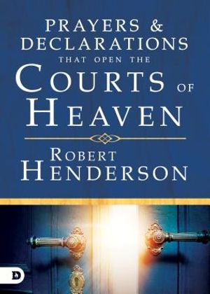 Prayers and Declarations That Open the Courts of Heaven image number 0