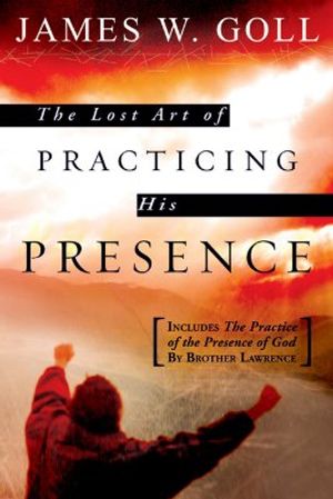 The Lost Art of Practicing His Presence image number 0