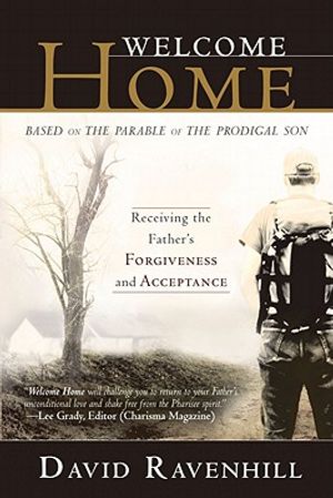 Welcome Home: Receiving the Father's Forgiveness and Acceptance: Based on the Parable of the Prodigal Son image number 0