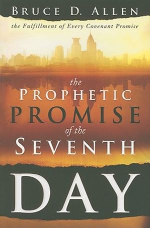 The Prophetic Promise of the Seventh Day: The Fulfillment of Every Covenant Promise image number 0