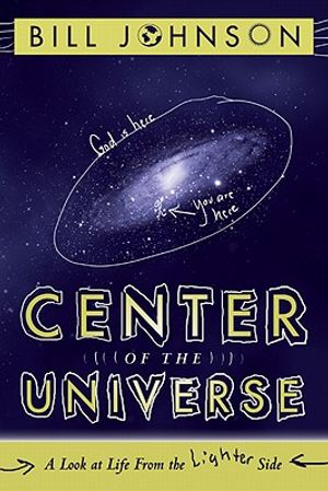 Center of the Universe: A Look at Life from the Lighter Side image number 0