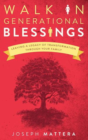 Walk in Generational Blessings: Leaving a Legacy of Transformation Through Your Family image number 0