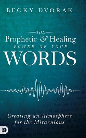 The Prophetic and Healing Power of Your Words image number 0