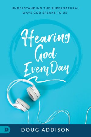 Hearing God Every Day: Understanding the Supernatural Ways God Speaks to Us image number 0